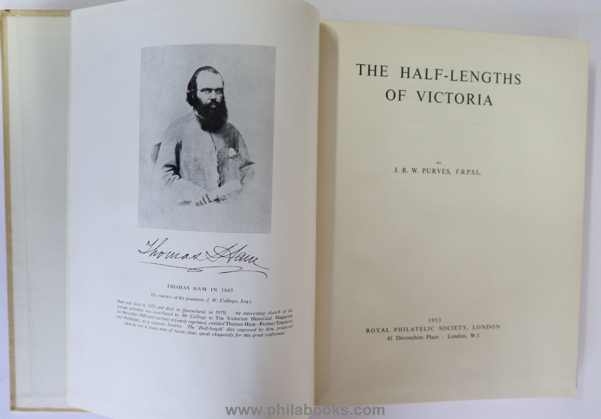 Purves, J.R.W., The Half Lenghts of Victoria, The Royal Philatelic ...