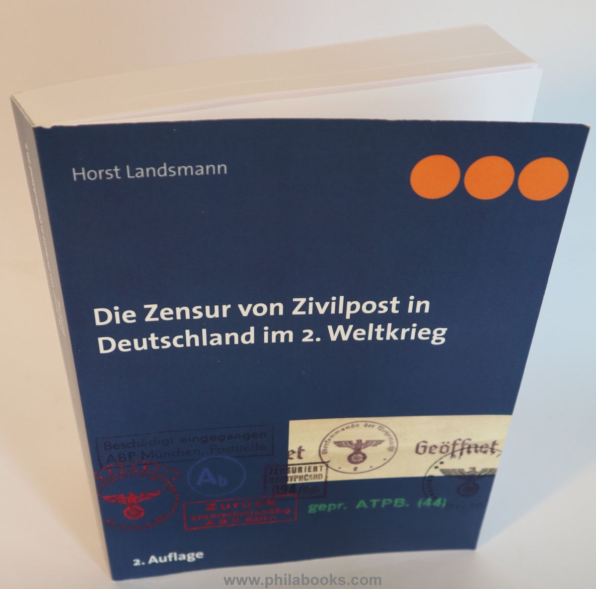Landsmann, Horst: Die Zensur von Zivilpost in Deutschland im 2. We ...