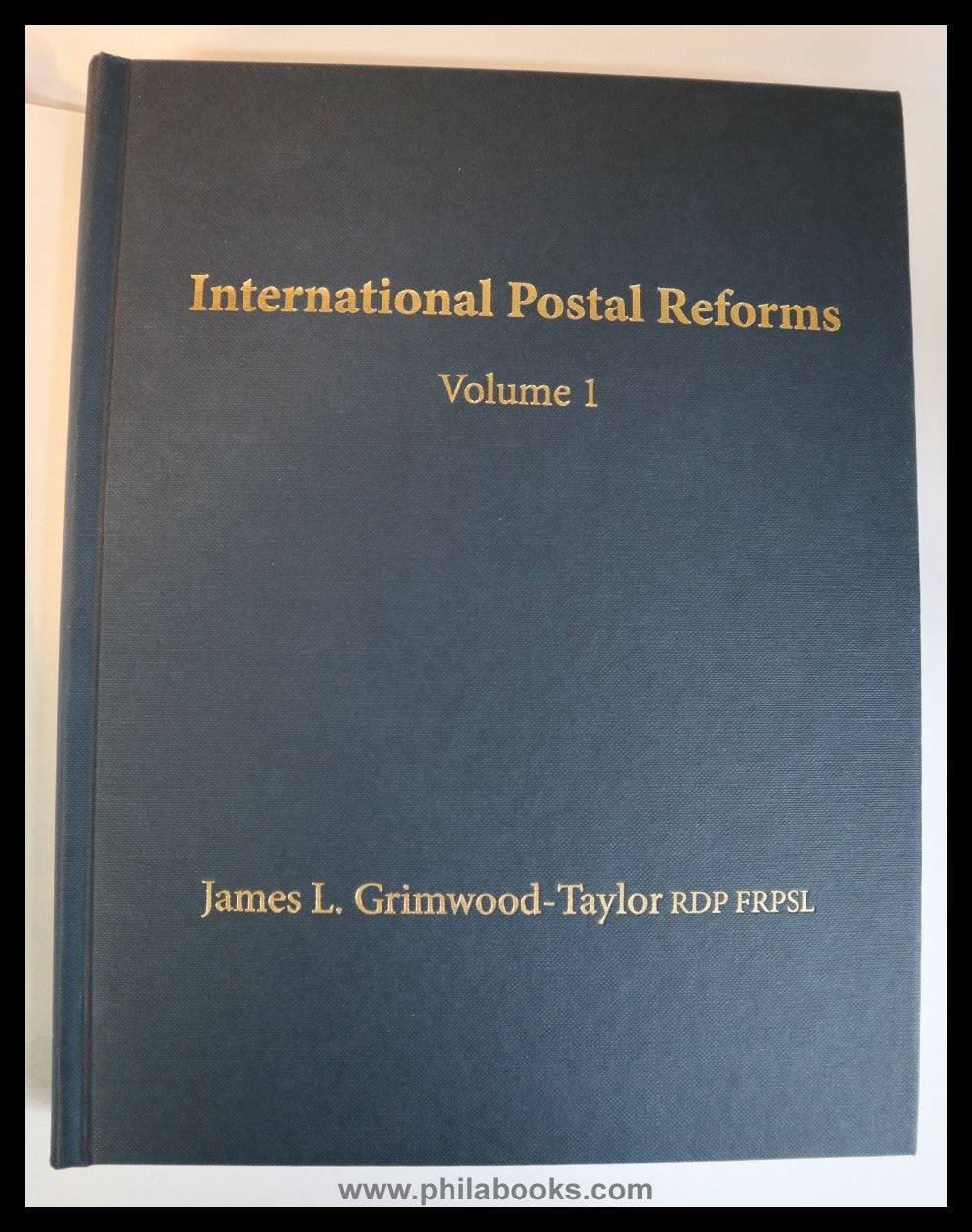 Grimwood-Taylor, J.L., International Postal Reforms, Volume I & 2