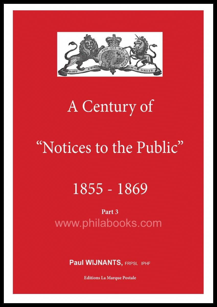 Wijnants, Paul: A Century of 'Notices to the Public' 1782-1880, ...