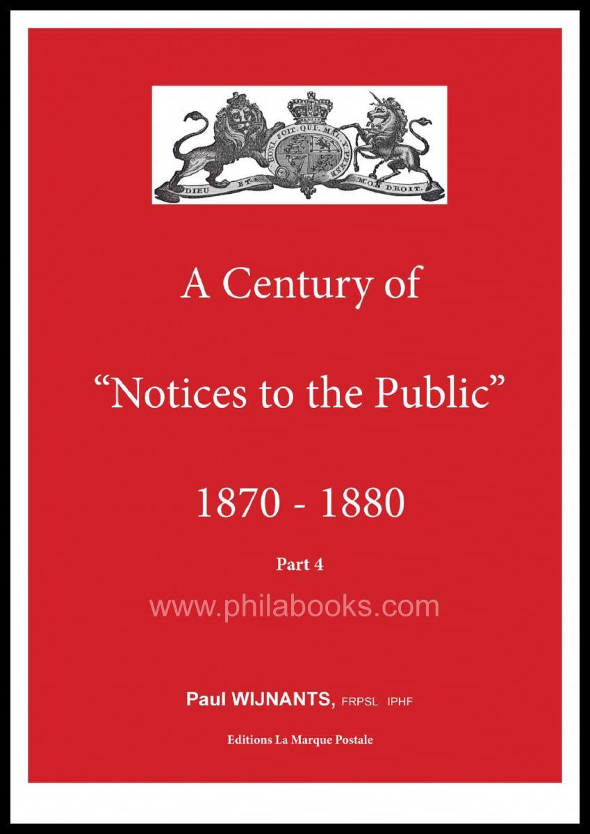 Wijnants, Paul: A Century of 'Notices to the Public' 1782-1880, ...