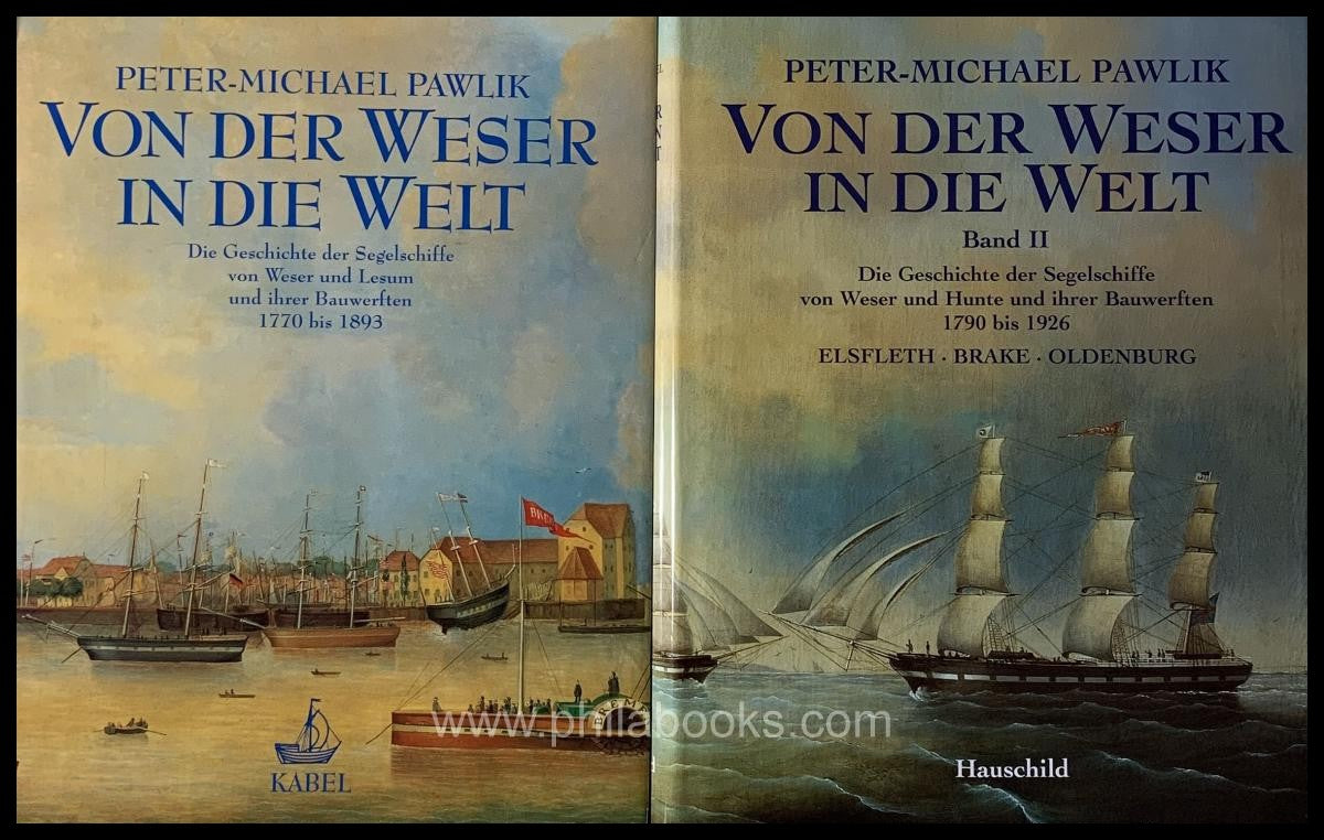 Pawlik P.-M., Von der Weser in die Welt, 2 Bände,  erschienen 1993 ...