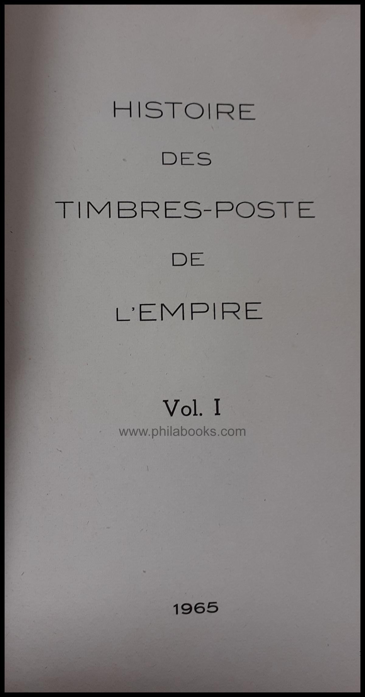 Fromaigeat, Dr., Histoire des Timbres-Poste de l'Empire Vol.1-4, B ...