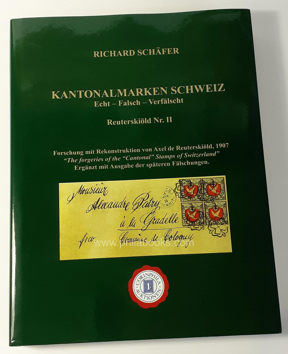 Schäfer, Richard: Kantonalmarken Schweiz, Echt-Falsch-Verfälscht,  ...