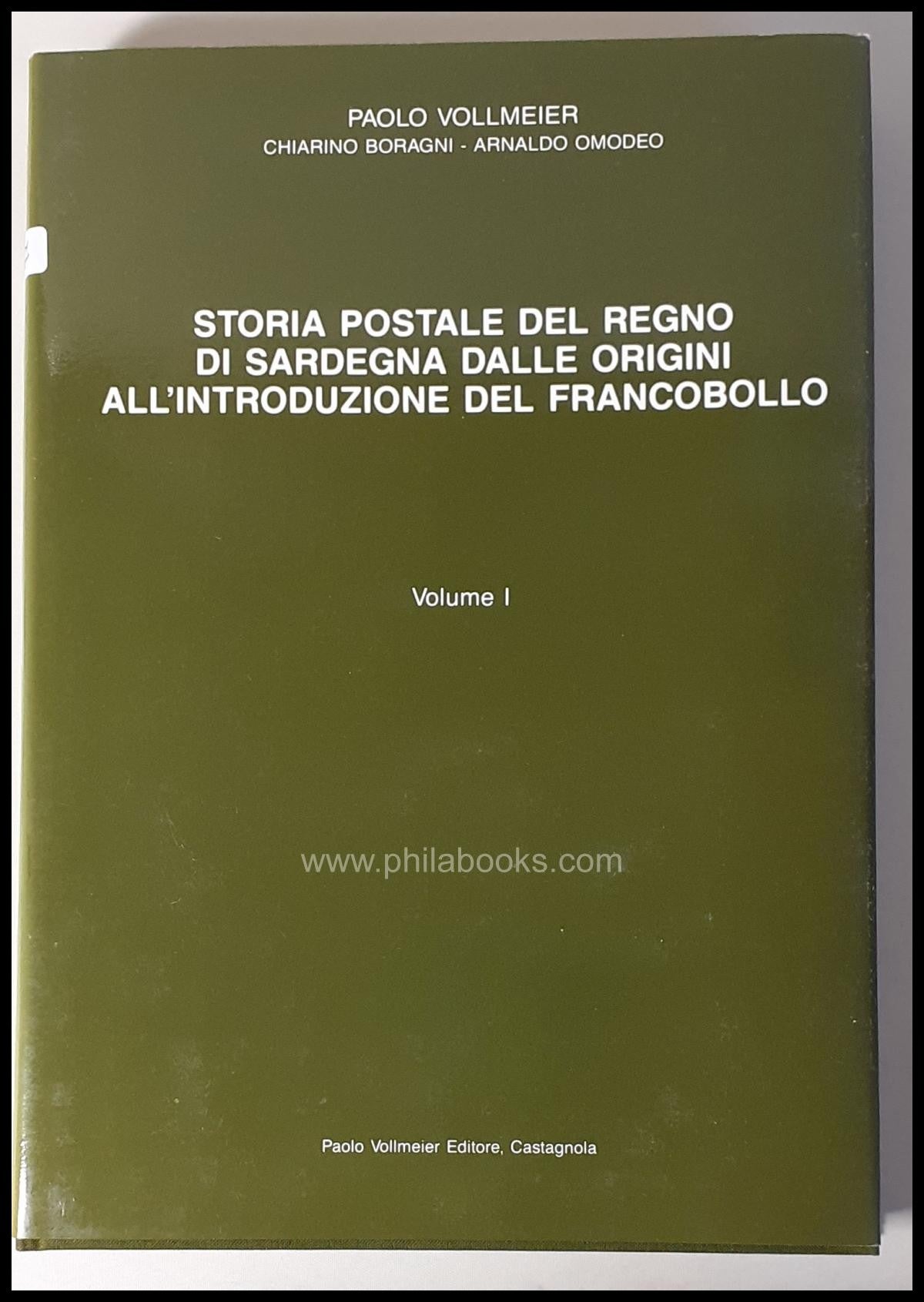 Vollmeier, P., Storia postale del Regno die Sardegna dalle origini ...